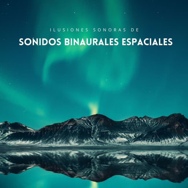 Ilusiones Sonoras De Sonidos Binaurales Espaciales - Colectivo Binaural Épico