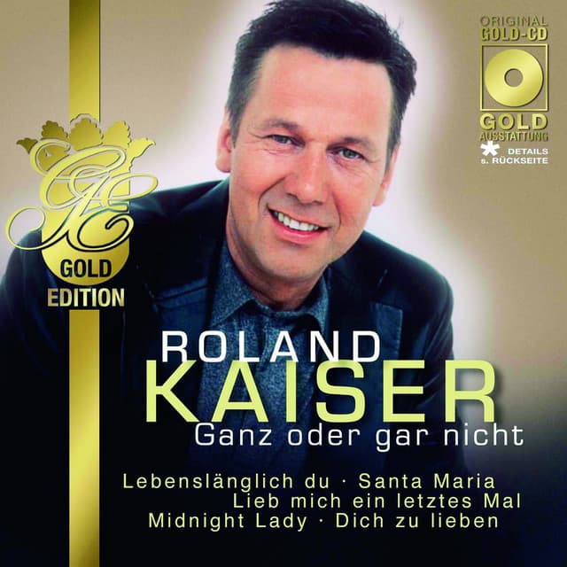 Ganz oder gar nicht - Roland Kaiser