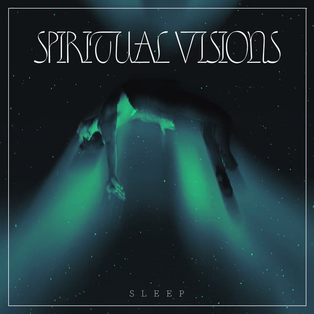 Spiritual Visions - Sleep