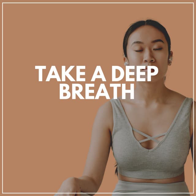Take a Deep Breath - Relaxing Music