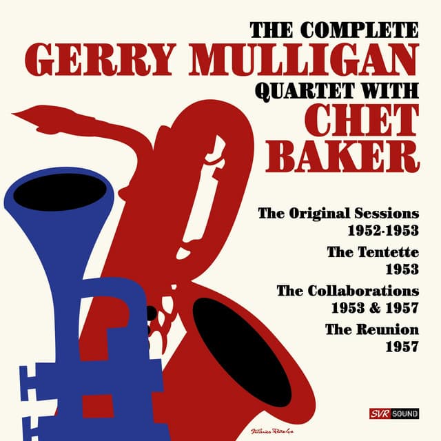 The Complete Gerry Mulligan Quartet with Chet Baker 1952-1957 - Gerry Mulligan