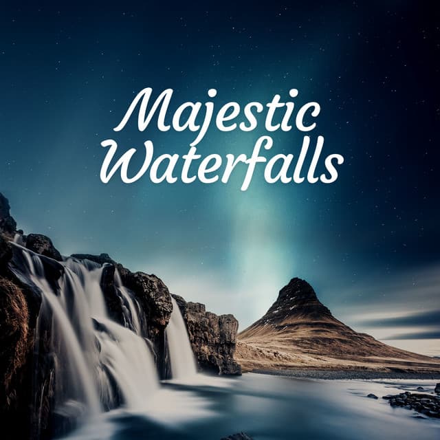 Majestic Waterfalls - The Nature Soundscapes