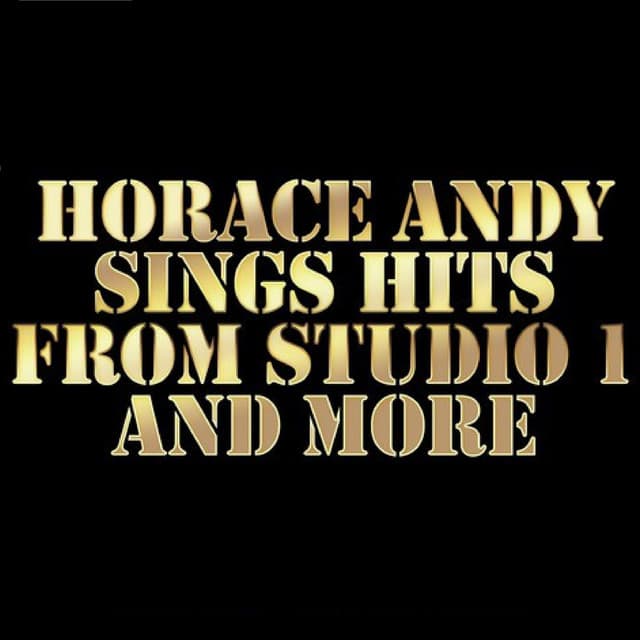 Horace Andy Sings Studio 1 & More - Horace Andy
