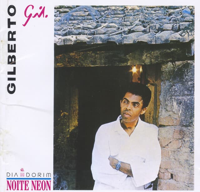 Dia Dorim Noite Neon - Gilberto Gil