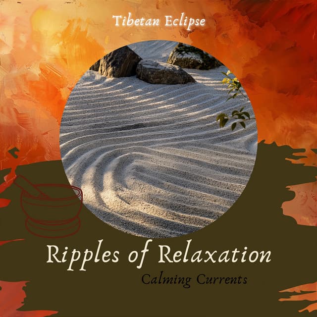 Ripples of Relaxation: 528 Calming Currents - Tibetan Eclipse