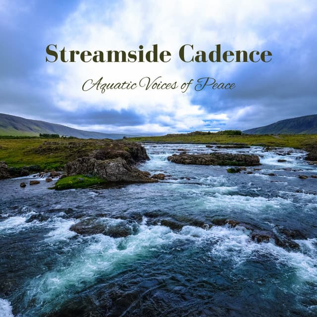 Streamside Cadence: Aquatic Voices of Peace - Mother Nature