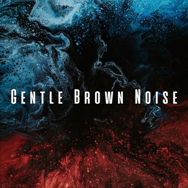 Gentle Brown Noise - Fan Brown Noises