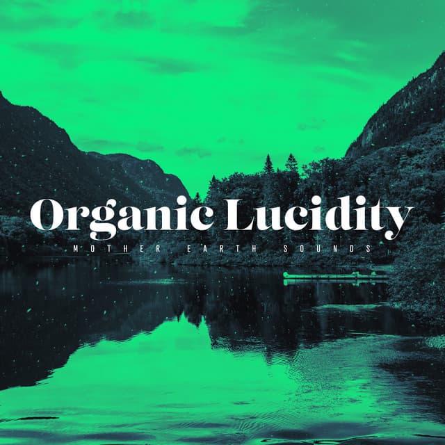 Organic Lucidity - Mother Earth Sounds