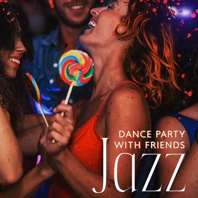 Dance Party with Friends - Instrumental Jazz Music Ambient