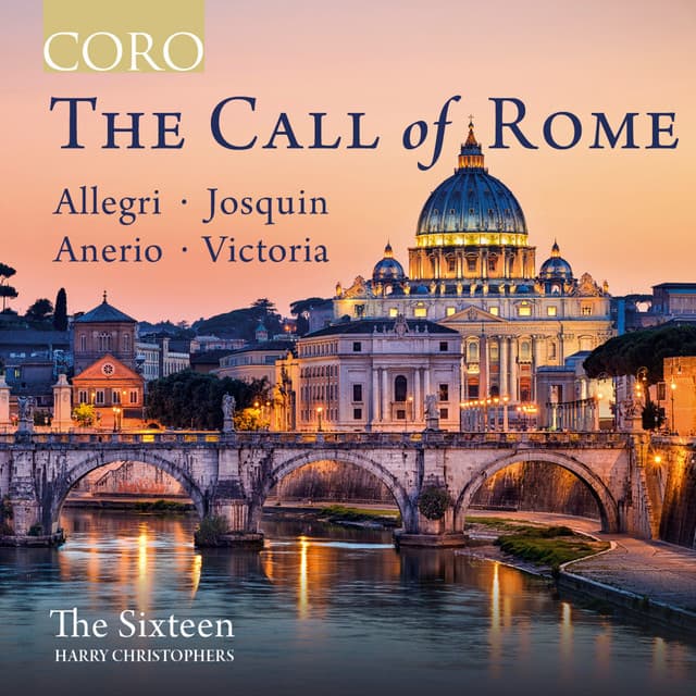 The Call of Rome - The Sixteen