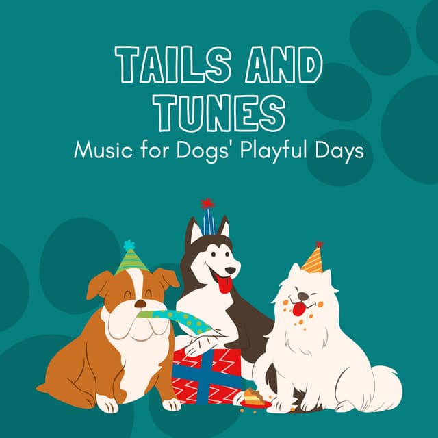 Tails and Tunes: Music for Dogs' Playful Days - Some Music