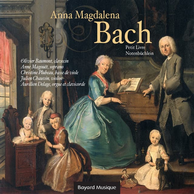 Le petit livre d'Anna Magdalena Bach - Olivier Baumont