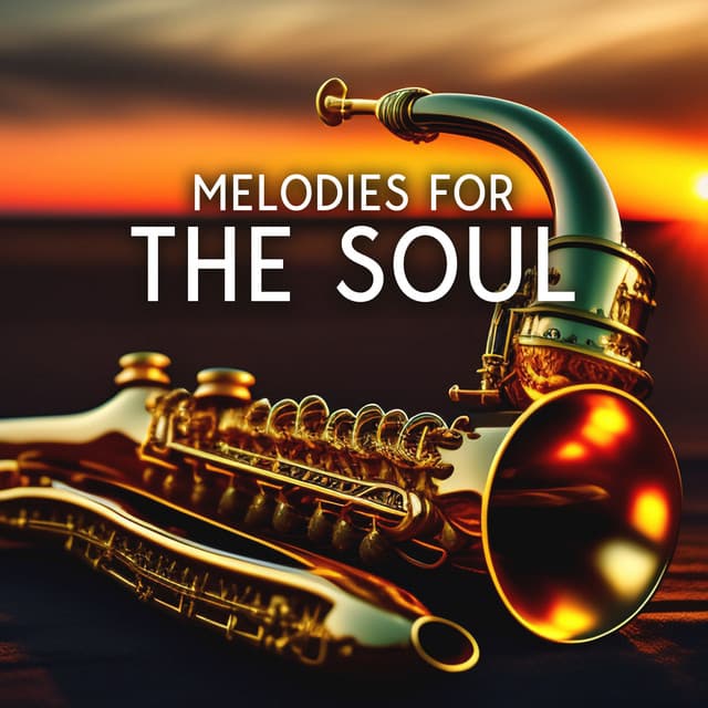 Melodies For The Soul - Relaxing, Calm, Soothing Jazz Music - Acoustic Hits