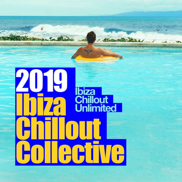 2019 Ibiza Chillout Collective - Ibiza Chillout Unlimited