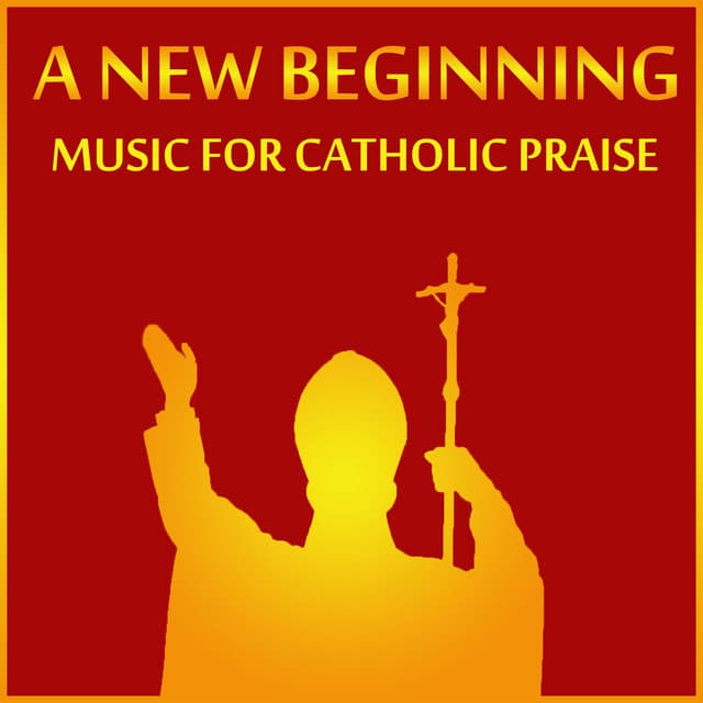 A New Beginning: Music for Catholic Praise - Christian Music Experts