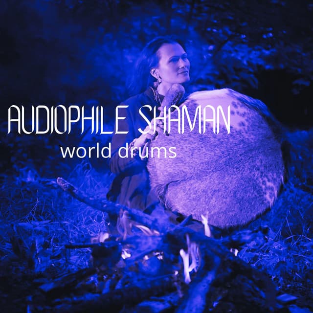 World Drums - Audiophile Shaman