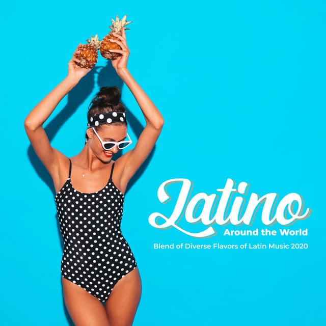 Latino Around the World: Blend of Diverse Flavors of Latin Music 2020 - World Hill Latino Band