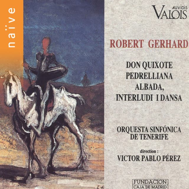Gerhard: Don Quixote, Pedrelliana, Albada & Interludi I Dansa - Roberto Gerhard