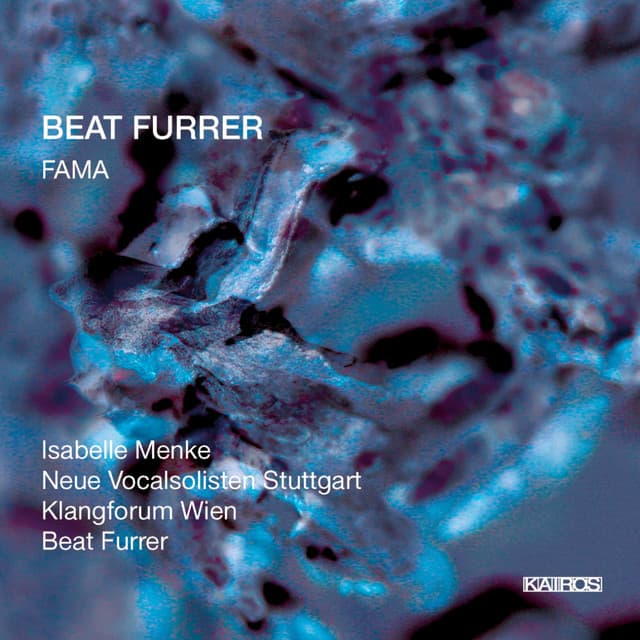 Beat Furrer: FAMA - Beat Furrer