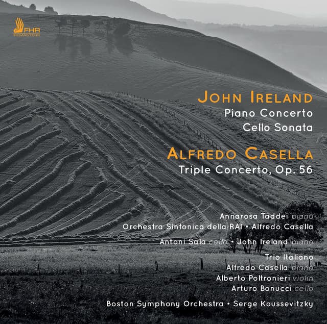 Ireland: Piano Concerto & Cello Sonata - Casella: Triple Concerto, Op. 56 - Alfredo Casella