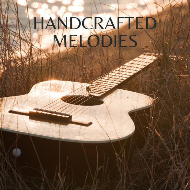 Handcrafted Melodies - Spanish Guitar Chill Out