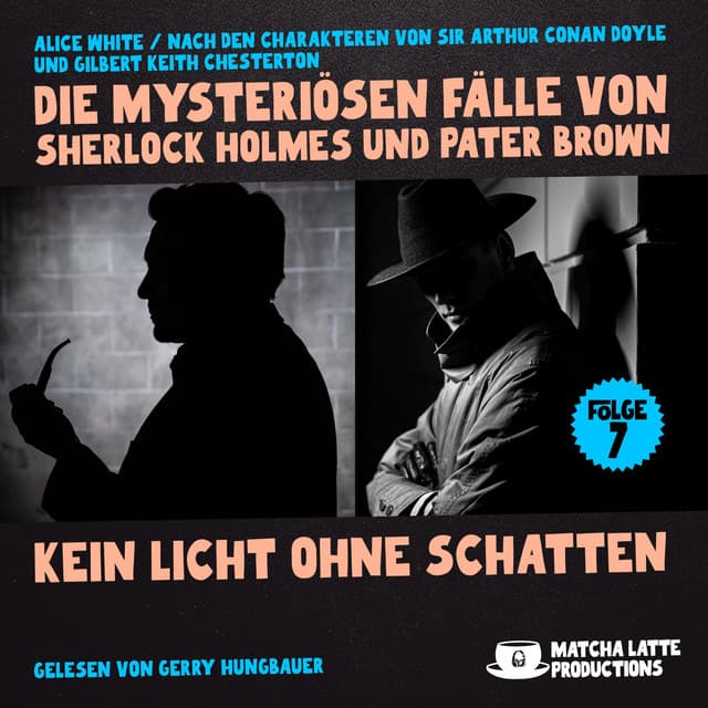 Kein Licht ohne Schatten - Die mysteriösen Fälle von Sherlock Holmes und Pater Brown