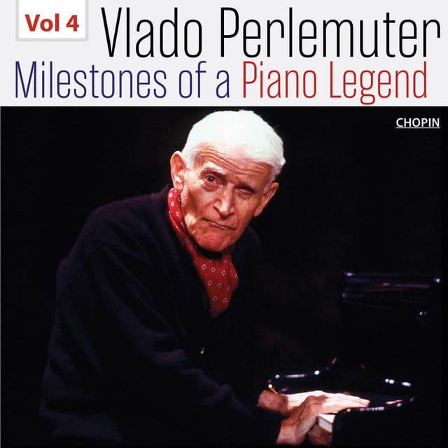 Milestones of a Piano Legend: Vlado Perlemuter, Vol. 4 - Frédéric Chopin