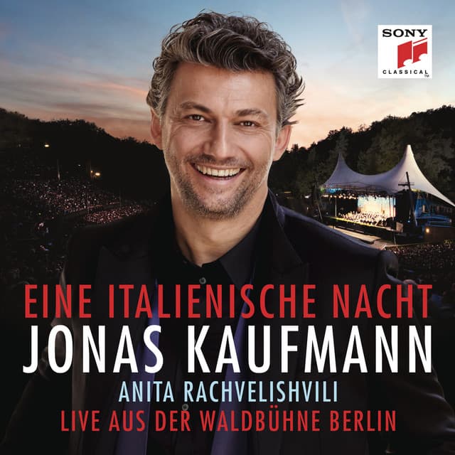Eine italienische Nacht - Live aus der Waldbühne Berlin - Jonas Kaufmann