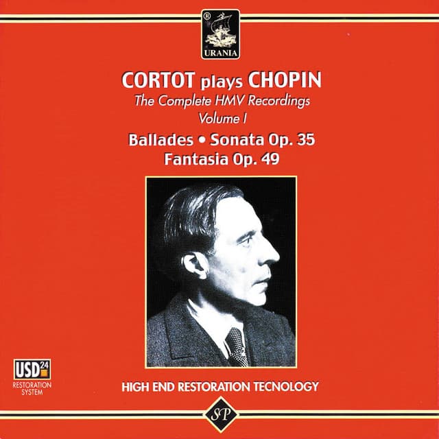 Cortot Plays Chopin: Ballades, Sonata Op. 35, Fantasia, Op. 49 - Alfred Cortot