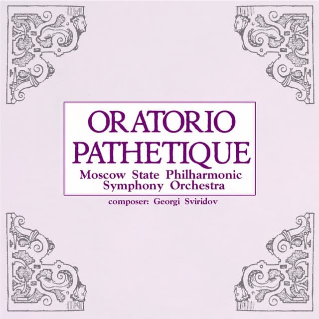 Sviridov: Oratorio Pathetique - Georgy Sviridov