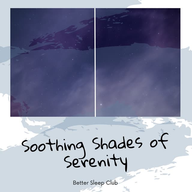 Soothing Shades of Serenity - Better Sleep Club