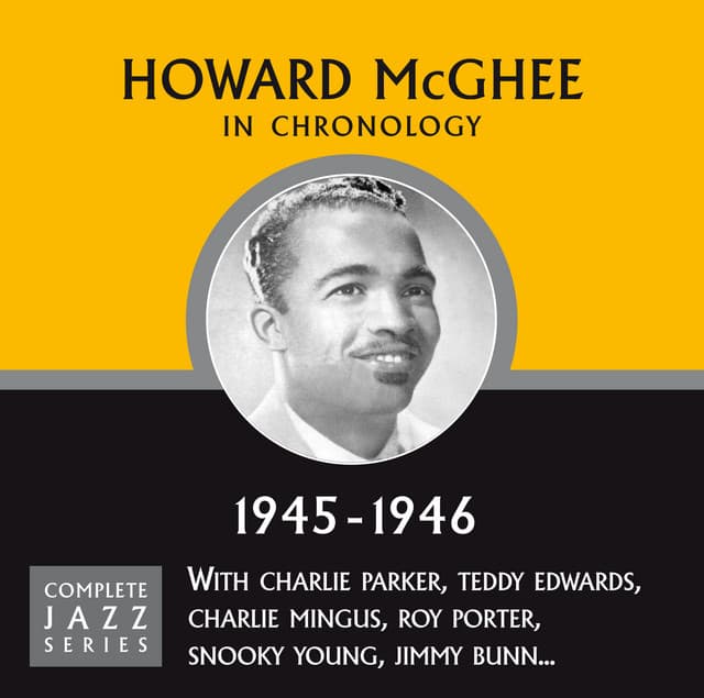 Complete Jazz Series 1945 - 1946 - Howard McGhee