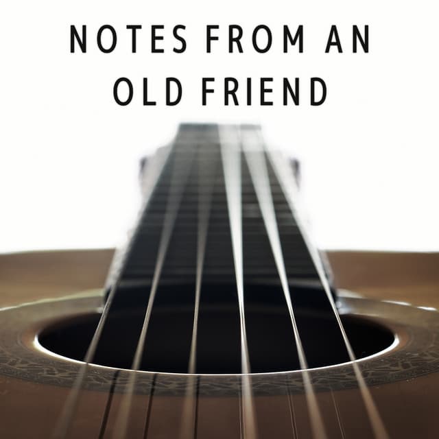 Notes from an Old Friend - Spanish Guitar Chill Out