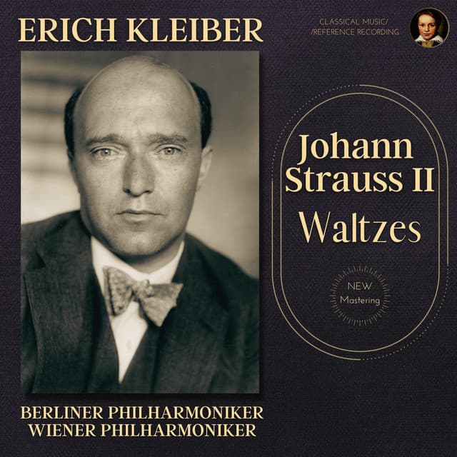 Johann Strauss II: The Waltzes by Erich Kleiber - Johann Strauss II