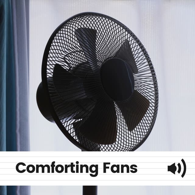 Comforting Fans - Fan Sounds For Sleep