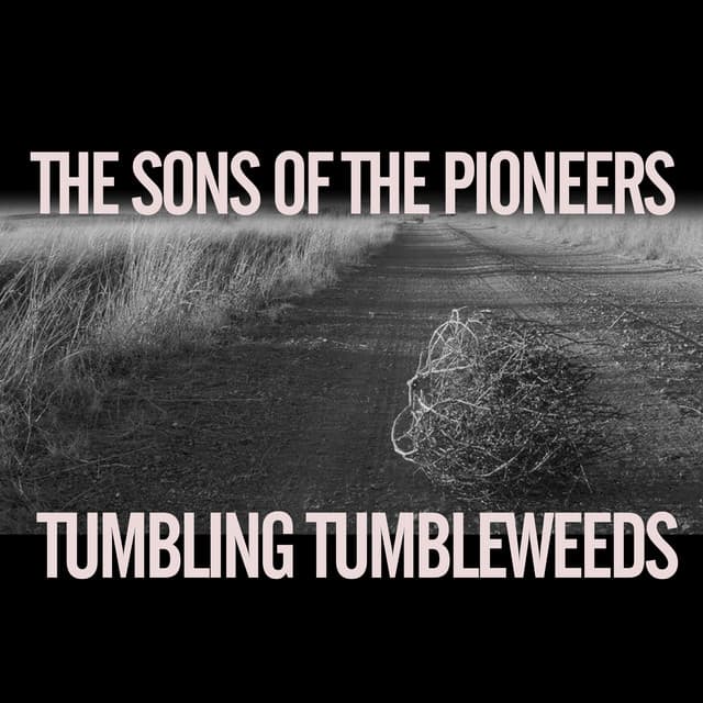 Tumbling Tumbleweeds - Sons of the Pioneers