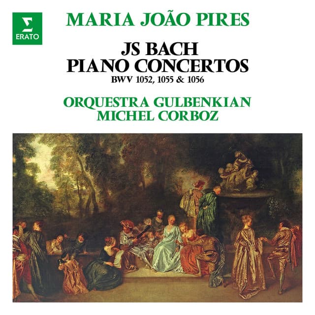 Bach: Piano Concertos, BWV 1052, 1055 & 1056 - Johann Sebastian Bach