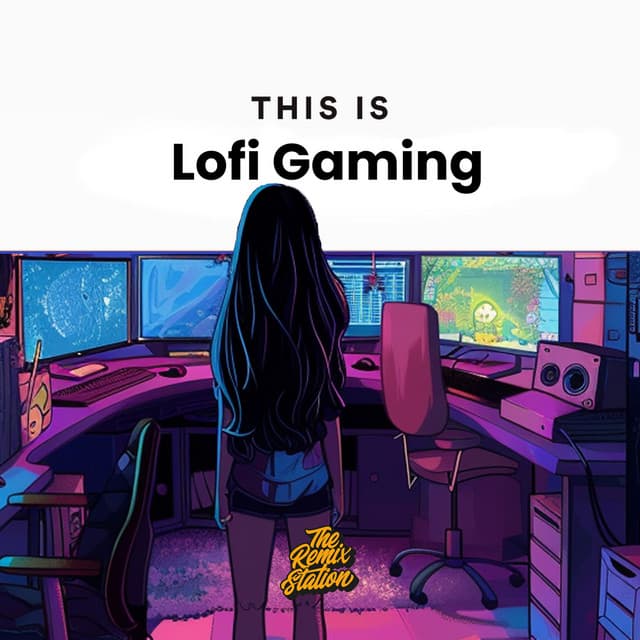 This is Lofi Gaming - The Remix Station