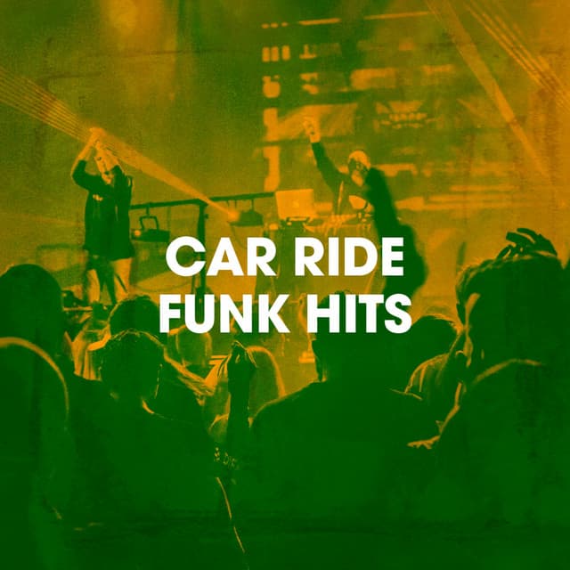 Car Ride Funk Hits - Funky Dance
