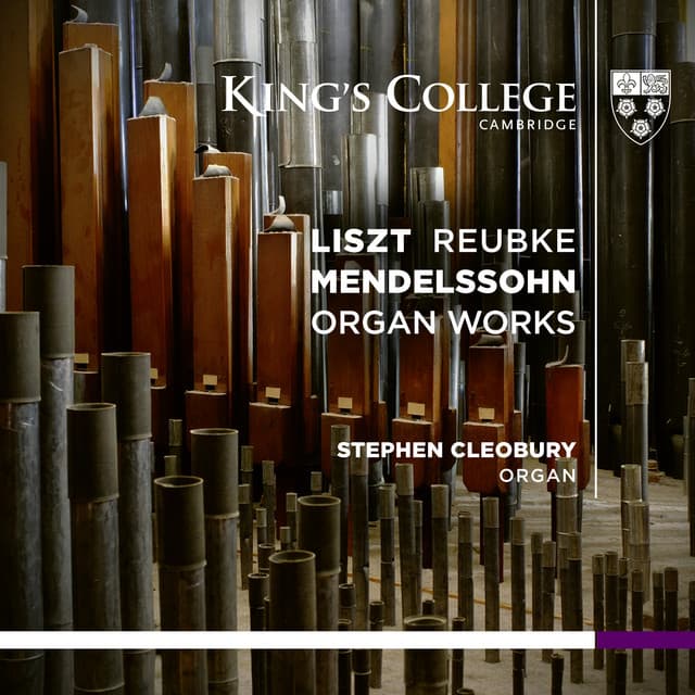 Liszt, Reubke, Mendelssohn: Organ Works - Stephen Cleobury