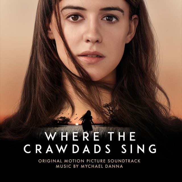 Where The Crawdads Sing - Mychael Danna
