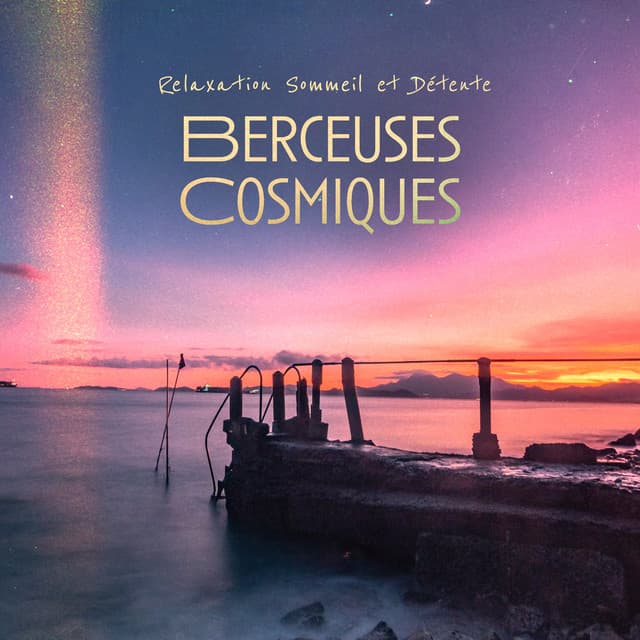 Berceuses Cosmiques - Relaxation Sommeil et Détente