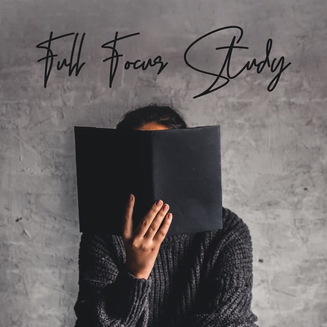 Full Focus Study: Deep Concentration with Music - Study Focus