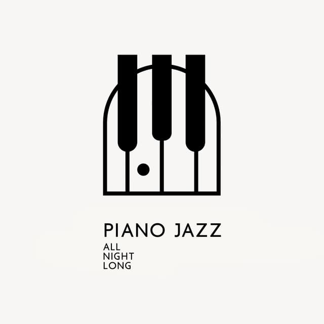 Piano Jazz All Night Long - Relaxing Piano Jazz Music Ensemble