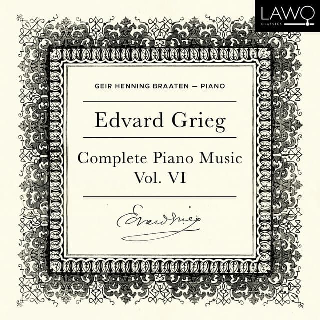 Edvard Grieg Complete Piano Music Vol. 6 - Edvard Grieg