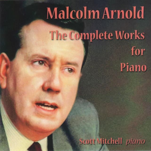 Malcolm Arnold: The Complete Works for Piano - Malcolm Arnold