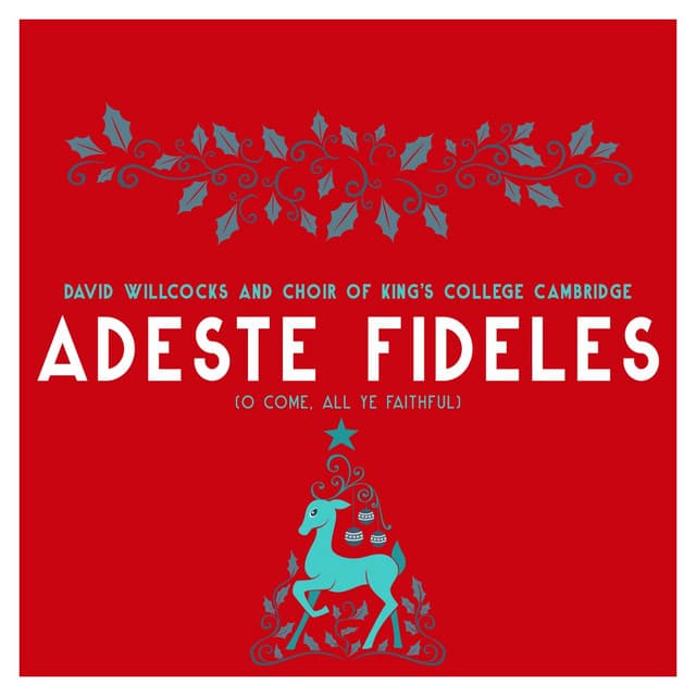 Adeste Fideles - Sir David Willcocks