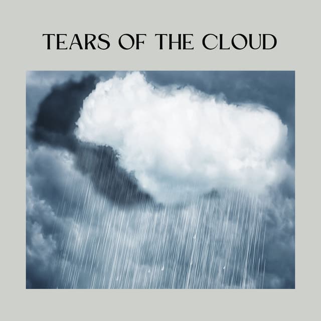 Tears of the Cloud - Loopable Rain Sounds