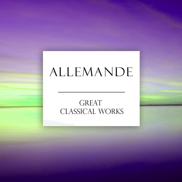 "Allemande" - Great Classical Works - Ludwig van Beethoven