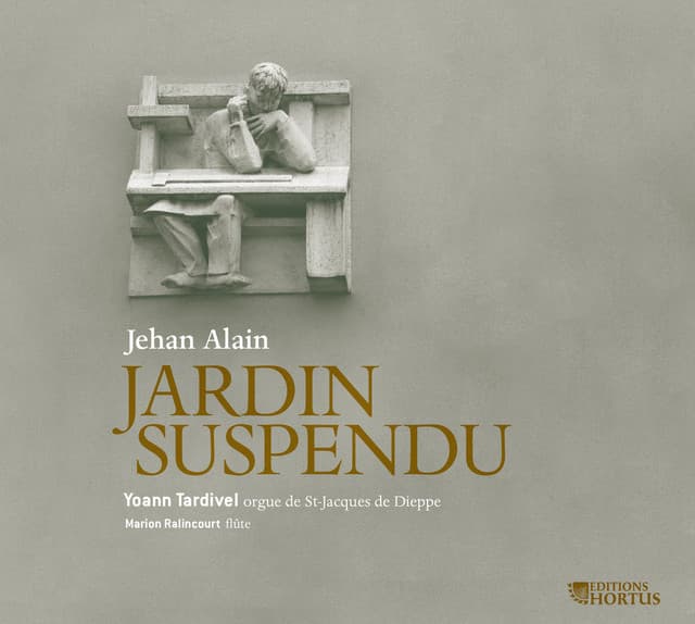 Alain: Jardin suspendu - Jehan Alain